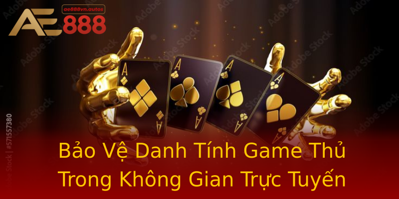 Bảo Vệ Danh Tính Game Thủ Trong Không Gian Trực Tuyến Bảo Vệ Danh Tính Game Thủ Trong Không Gian Trực Tuyến