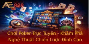 Choi Poker Truc Tuyen Kham Pha Nghe Thuat Chien Luoc Inh Cao