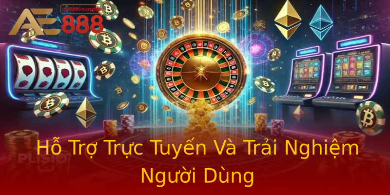 Hỗ Trợ Trực Tuyến Và Trải Nghiệm Người Dùng Hỗ Trợ Trực Tuyến Và Trải Nghiệm Người Dùng