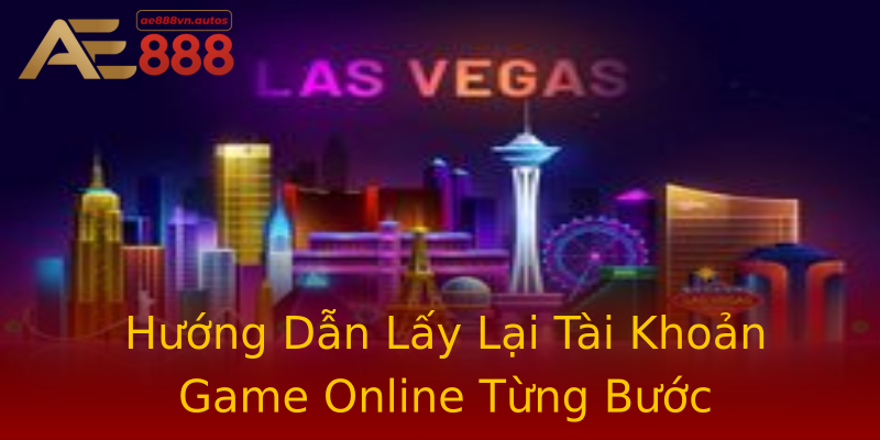 Hướng Dẫn Lấy Lại Tài Khoản Game Online Từng Bước Hướng Dẫn Lấy Lại Tài Khoản Game Online Từng Bước