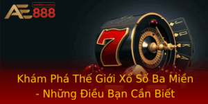 Kham Pha The Gioi Xo So Ba Mien Nhung Ieu Ban Can Biet 1