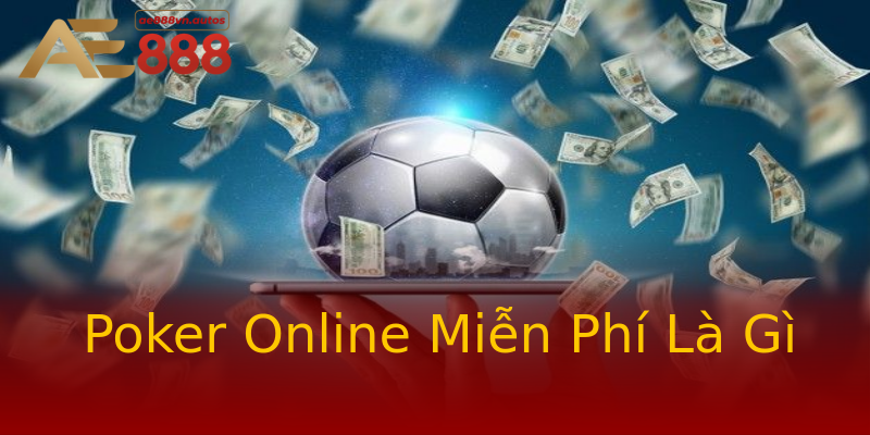 Poker Online Miễn Phí Là Gì Poker Online Miễn Phí Là Gì