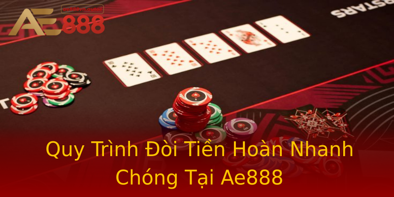 Quy Trình Đòi Tiền Hoàn Nhanh Chóng Tại Ae888 Quy Trình Đòi Tiền Hoàn Nhanh Chóng Tại Ae888