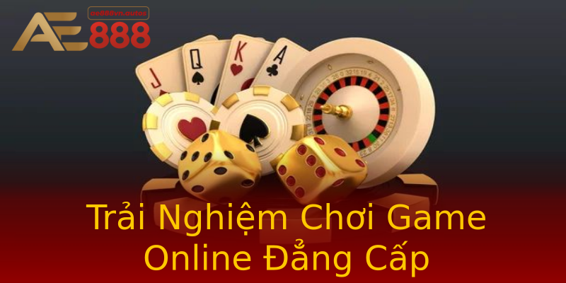 Trải Nghiệm Chơi Game Online Đẳng Cấp Trải Nghiệm Chơi Game Online Đẳng Cấp