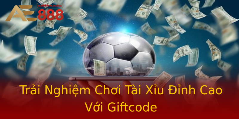 Trải Nghiệm Chơi Tài Xỉu Đỉnh Cao Với Giftcode Trải Nghiệm Chơi Tài Xỉu Đỉnh Cao Với Giftcode